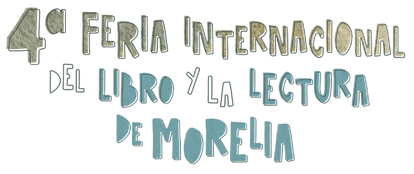 Título Cuarta Feria Internacioanl de Libro y la Lectura en Morelia